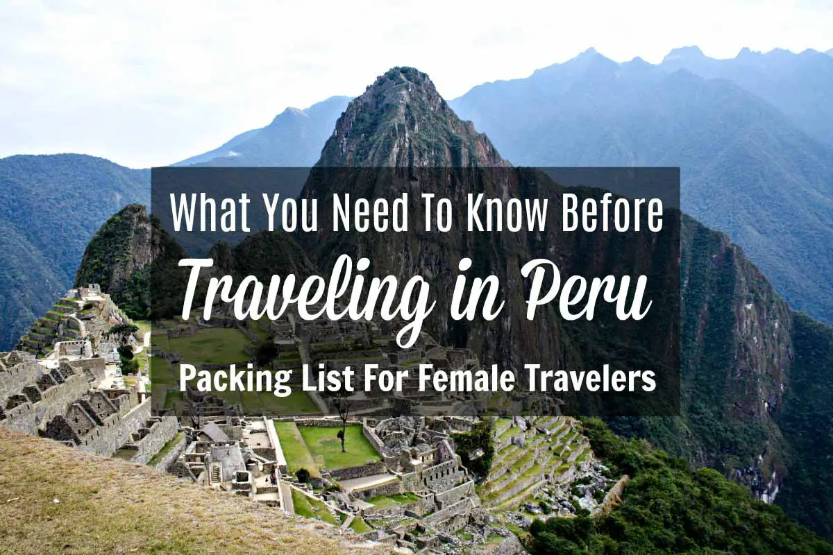 What women travelers should pack for Peru