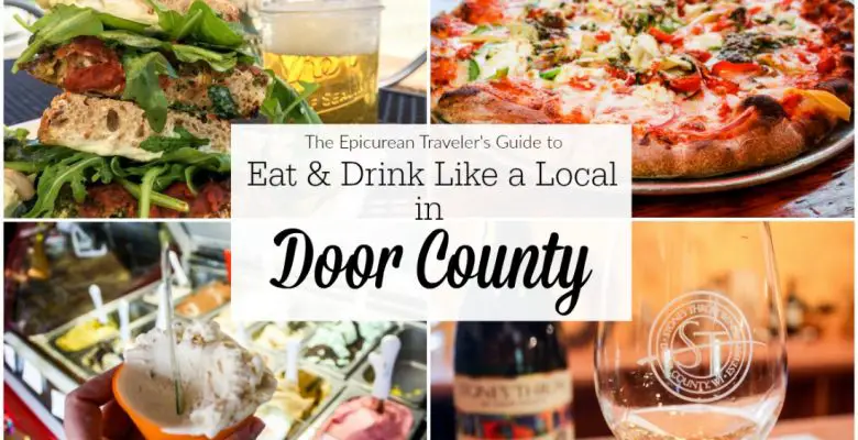Eat and drink in Door County: Want to eat like a local in Wisconsin's Door County? Local foodies share their food and drink recommendations with the Epicurean Traveler! Via EpicureanTravelerBlog.com