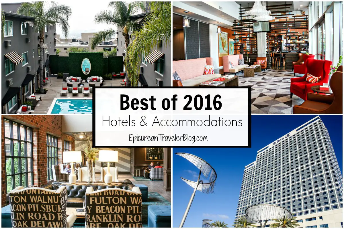 Best of 2016: Hotels | EpicureanTravelerBlog.com
