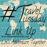 Travel Tuesday Link Up