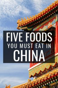 Five Foods To Eat In China Pin