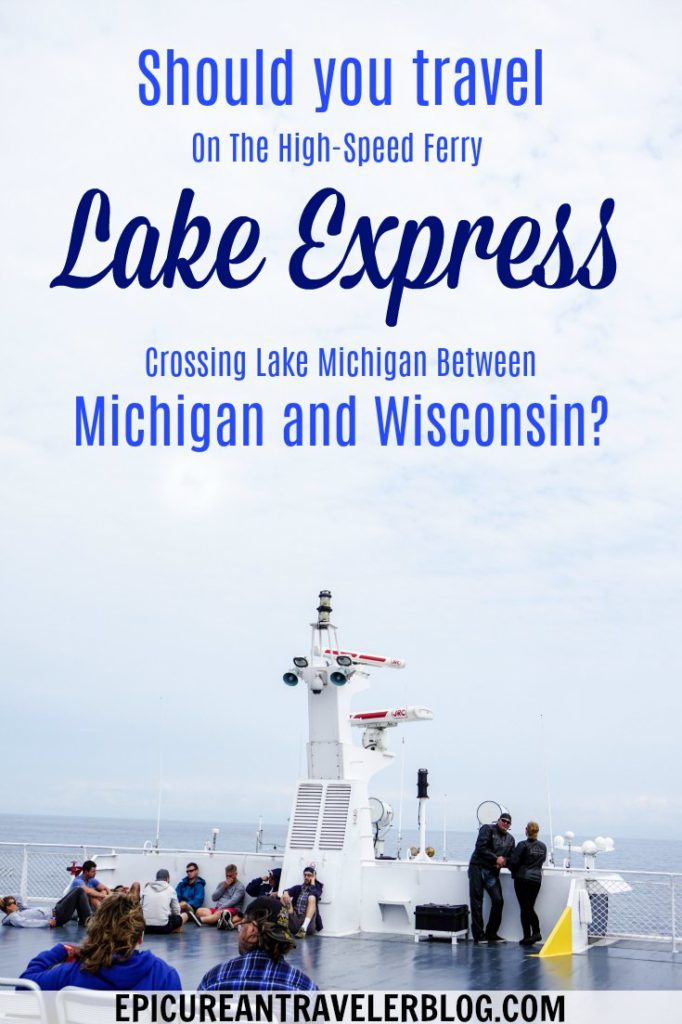 Traveling from Wisconsin to Michigan or vice versa? Consider traveling via the Lake Express, a high-speed ferry crossing Lake Michigan between Milwaukee. WI, and Muskegon, MI. Get your travel tips today at EpicureanTravelerBlog.com!