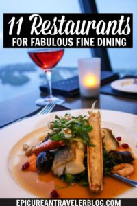 2017 was a year full of culinary travel for The Epicurean Traveler. Here are our 11 favorite meals at upscale restaurants from our 2017 travels in the United States, Canada, and Ireland.