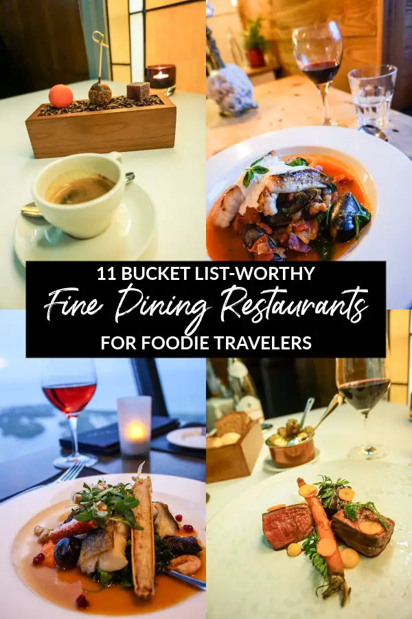 11 Bucket List-Worthy Fine Dining Restaurants For Foodie Travelers