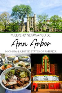 Ann Arbor Weekend Getaway Guide