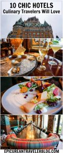 Are you a culinary traveler who appreciates boutique and luxury accommodations? These 10 hotels have earned The Epicurean Traveler's stamp of approval.