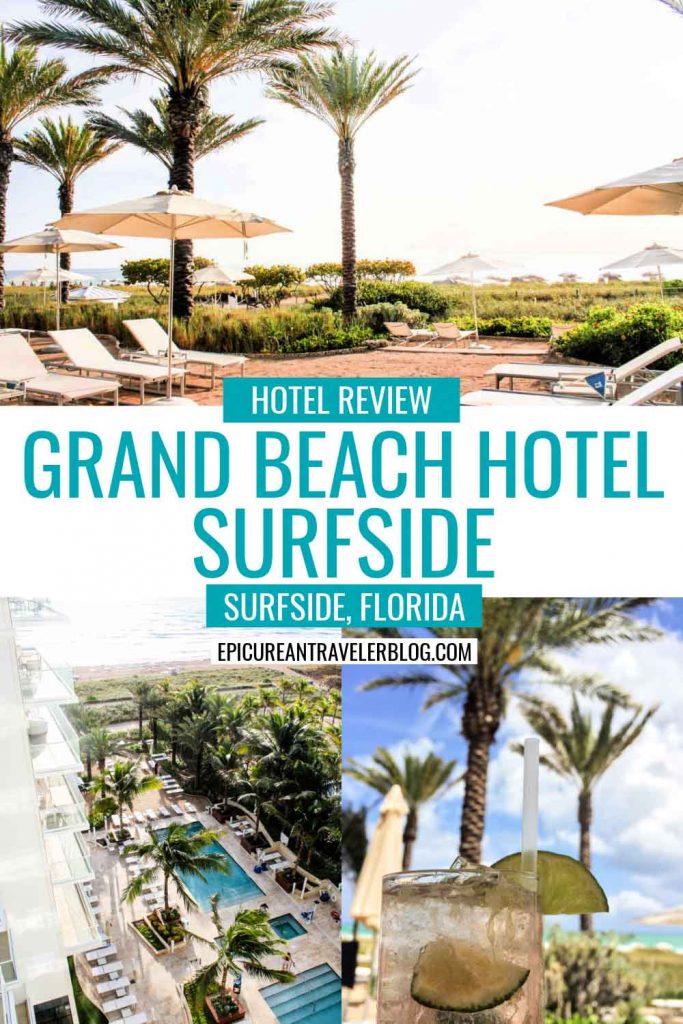 Hotel review of Grand Beach Hotel Surfside in Surfside, Florida with images of Grand Beach Hotel Surfside beach lounge chairs with umbrellas, view of hotel pool and the beach from balcony, and cocktail at Grand Beach Hotel Surfside restaurant