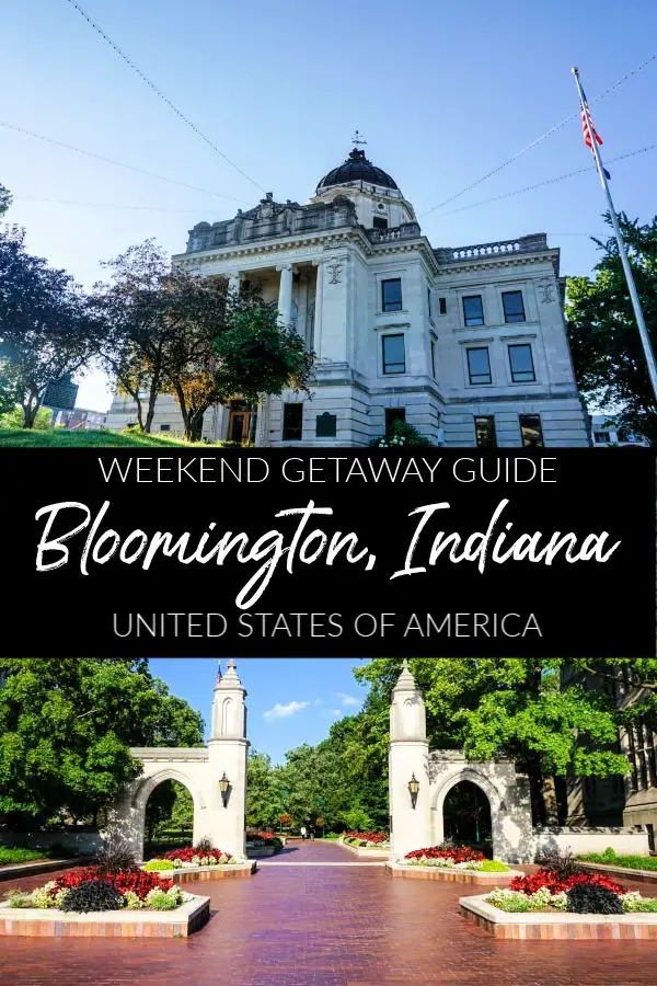 Weekend Getaway in Bloomington, Indiana