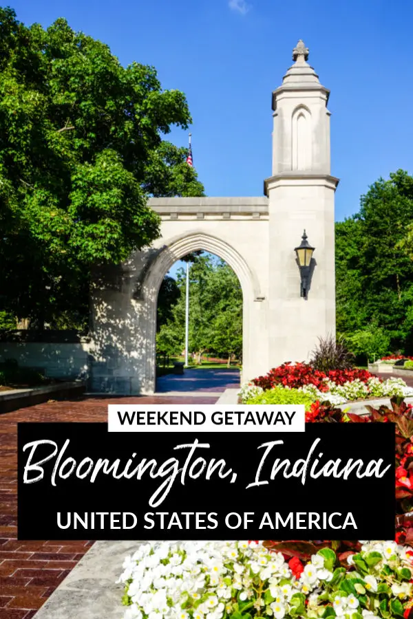 Weekend Getaway Guide to Bloomington, Indiana