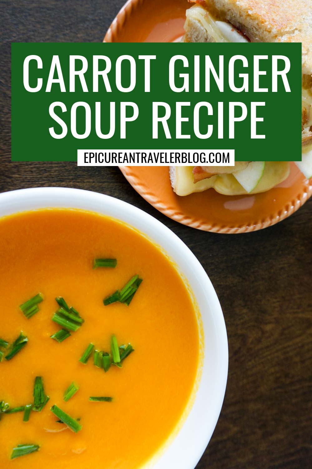 Carrot Ginger Soup - The Epicurean Traveler