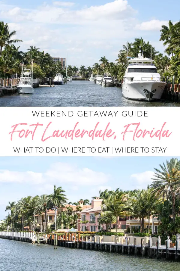 Weekend Getaway Guide: Fort Lauderdale, Florida