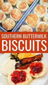 Collage of freshly baked Southern buttermilk biscuits resting on baking trays and a Southern breakfast featuring a plate of grits, greens, scrambled eggs, bacon, and buttermilk biscuits topped with jam and text overlay stating "Southern Buttermilk Biscuits"