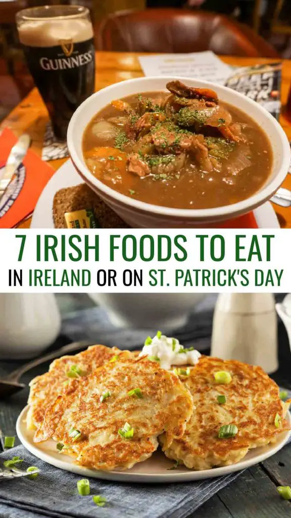 7 Irish Foods to Eat in Ireland or on St. Patrick's Day featuring beef and Guinness stew and boxty (Irish potato pancakes)