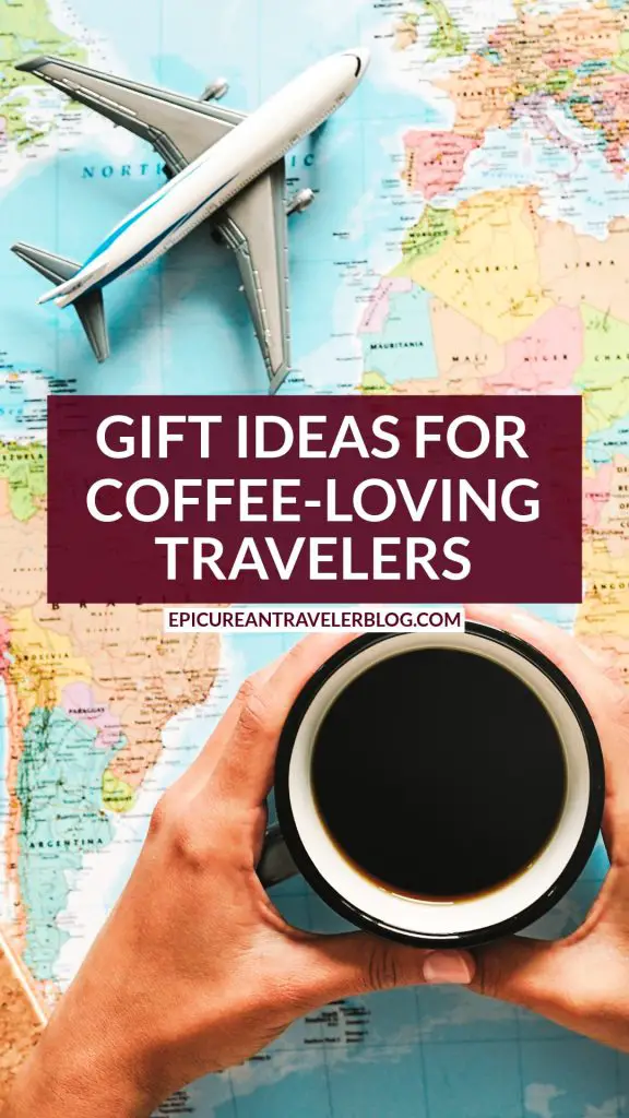 Gift ideas for coffee-loving travelers Pinterest pin