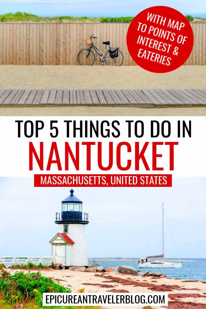 Top 5 things to do in Nantucket, Massachusetts, United States with images of a bicycle parked along a fence in the sand and of Brant Point Lighthouse with a sailboat in the background