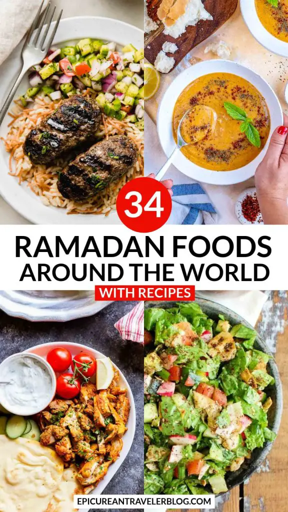 34 Ramadan foods around the world with images of Lebanese beef kebab, Turkish red lentil soup, Fattoush salad, and chicken shawarma