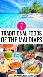 7 traditional foods of the Maldives with images of a white-sand beach in the Maldives and two traditional Maldivian dishes, mas huni and mas rahi