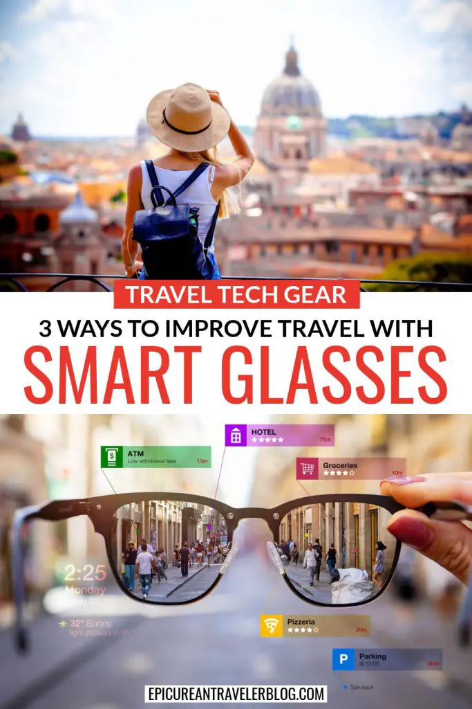 Three ways to improve travel with smart glasses